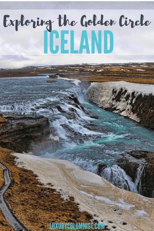 Exploring the Golden Circle in Iceland | Golden Circle | Iceland | Europe | Travel Tips | Luxurycolumnist | Luxury Travel and Photography Blog