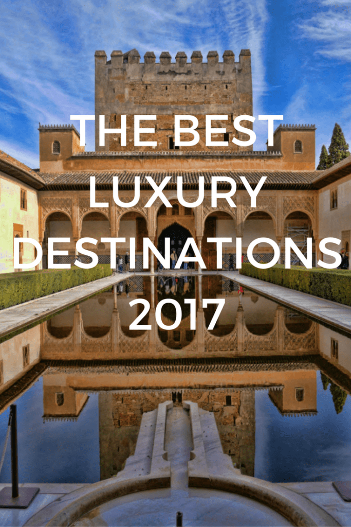 Best luxury destinations 2017