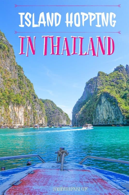 Island Hopping in Thailand | Thailand Travel Tips | Asia | Luxurycolumnist - travel and photography blog