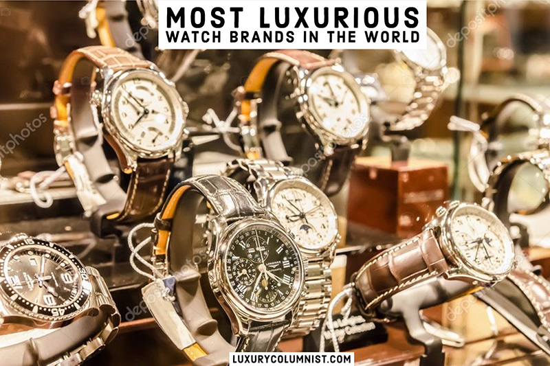 The Most Luxurious Watch Brands in the World